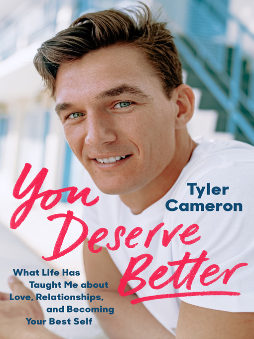 Title details for You Deserve Better by Tyler Cameron - Wait list